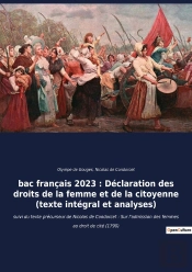Bac Français 2023 : Déclaration Des Droits De La Femme Et De La Citoyenne (Texte Intégral) : L'Appel Audacieux À L'Égalité Des Sexes