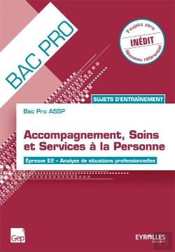 Bertrand.pt - Bac Pro ; Accompagnement, Soins Et Service À La Personne ; Épreuve E2 Analyse De Situations Professionnelles ; Sujets D'Entraînement