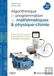 Bac Pro ; Algorithmique Et Programmation En Mathématiques & Physique-Chimie (Édition 2018)