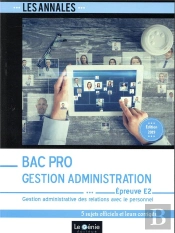 Bac Pro Gestion Administration ; Épreuve E2 ; Gestion Administrative Des Relations Avec Le Personnel (Édition 2019)