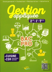 Bac Pro ; Gestion Appliquée ; 2nde, 1re, Terminale ; Cuisine, Csr ; Enseignement, Formation, Restauration, Hôtellerie ; Livre Élève