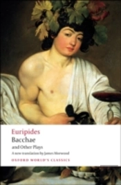 Bacchae And Other Plays
