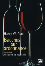 Bacchus Sur Ordonnance ; La Medecine Par Le Vin De La Belle Epoque Au Paradoxe Francais