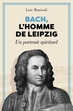 Bertrand.pt - Bach, L'Homme De Leipzig : Un Portrait Spirituel