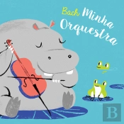 Bach - Minha Orquestra