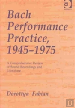 Bertrand.pt - Bach Performance Practice, 1945-1975