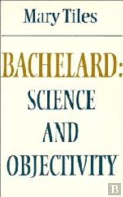 Bertrand.pt - Bachelard: Science And Objectivity
