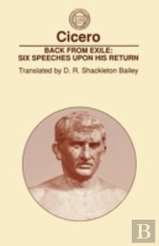 Back From Exile: Six Speeches Upon His Return