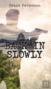Back In Slowly