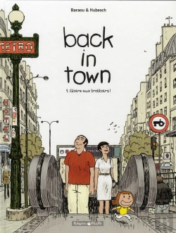 Bertrand.pt - Back In Town Tome 1 ; Gloire Aux Trottoirs !