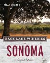 Back Lane Wineries Of Sonoma, Second Edition