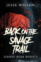 Back On The Savage Trail