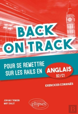 Bertrand.pt - Back On Track Pour Se Remettre Sur Les Rails En Anglais ; B2/C1