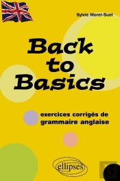 Back To Basics - (Exercices Corrigés De Grammaire Anglaise)