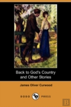 Bertrand.pt - Back To God'S Country And Other Stories (Dodo Press)