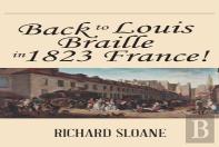 Back To Louis Braille In 1823 France!