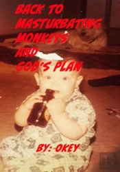 Back To Masturbating Monkeys And God'S Plan
