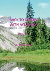 Back To Nature With Ayurveda - Part 2