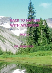 Back To Nature With Ayurveda - Part One
