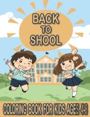 Back To School Coloring Book For Kids Ages 4-8