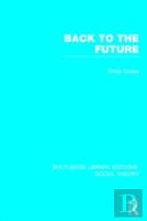 Back To The Future (Rle Social Theory)