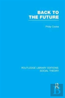 Back To The Future (Rle Social Theory)
