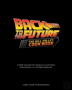 Bertrand.pt - Back To The Future: The Official Hill Valley Cookbook