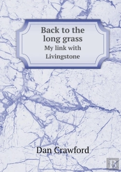 Bertrand.pt - Back To The Long Grass My Link With Livingstone