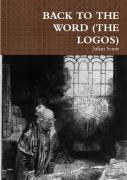Back To The Word (The Logos)