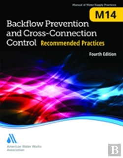 Bertrand.pt - Backflow Prevention And Cross-Connection Control: Recommended Practices (M14)