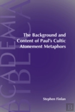 Bertrand.pt - Background And Content Of Paul'S Cultic Atonement Metaphors