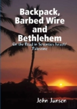 Bertrand.pt - Backpack, Barbed Wire And Bethlehem - On The Road In Seventies Israel/Palestine