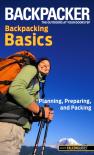 Backpacker Magazine'S Backpacking Basics