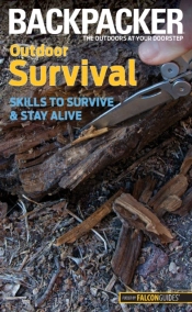 Backpacker Magazine'S Outdoor Survival