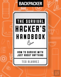 Bertrand.pt - Backpacker The Survival Hacker'S Handbook
