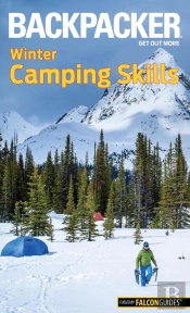 Backpacker Winter Camping Skills