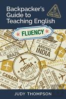 Backpacker'S Guide To Teaching English Book 3 Fluency