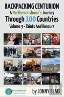 Backpacking Centurion - A Northern Irishman'S Journey Through 100 Countries