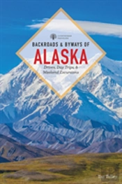 Backroads & Byways Of Alaska