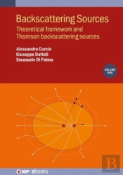 Backscattering Sources, Volume 1