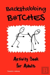 Backstabbing B Tches: Activity Book For