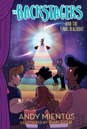 Backstagers And The Final Blackout (Backstagers #3)