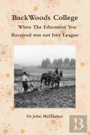 Backwoods College / When The Education You Received Was Not Ivey League