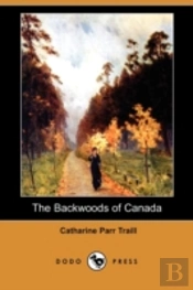 Backwoods Of Canada (Dodo Press)