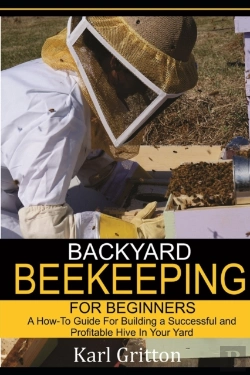 Bertrand.pt - Backyard Beekeeping For Beginners