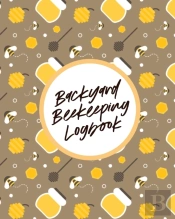 Backyard Beekeeping Logbook
