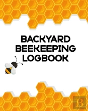 Backyard Beeking Logbook: Apiary   Queen