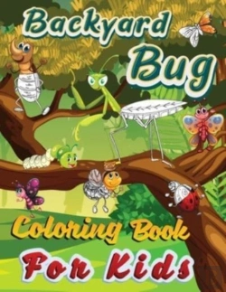 Bertrand.pt - Backyard Bug Coloring Book For Kids: Nat