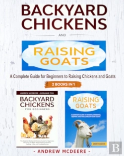 Bertrand.pt - Backyard Chickens And Raising Goats - 2 Books In 1 -