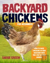 Backyard Chickens For Beginners